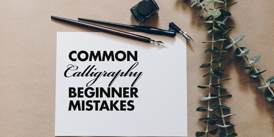 Practical tips for Calligraphy Beginners